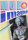 Mue Imaginale - 