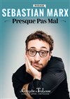 Sebastian Marx dans Presque pas mal | En rodage - 