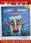 L'ogre Georges et les bonbons roses - 