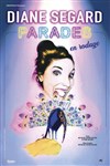 Diane Segard dans Parades | en rodage - 