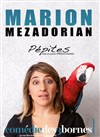 Marion Mezadorian dans Pépites - 