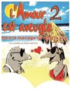 L'amour est aveugle mais le mariage lui rend la vue 2 - 