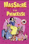 Massacre à la princesse - 