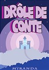 Drôle de conte - 