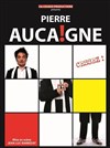 Pierre Aucaigne dans Cessez ! - 