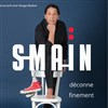 Smaïn déconne finement | Ploermel - 