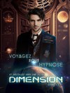 Dimension : Voyage Hypnotique - 