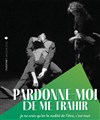 Pardonne-moi de me trahir - 