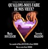 Qu'allons nous faire de nos vieux ? - 