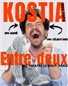 Kostia dans Entre-deux - 