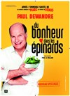 Paul Dewandre dans Du bonheur dans les épinards - 