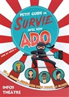 Petit guide de survie avec son ado - 