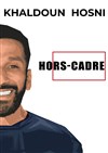 Khaldoun Hosni dans Hors cadre - 