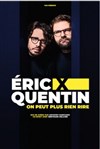 Eric et Quentin dans On peut plus rien rire - 