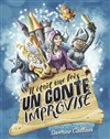 Il était une fois... un conte improvisé - 