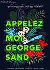 Appelez-moi George Sand - 