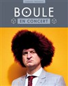 Boule + ses invités - 