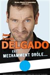 Jean-patrick Delgado dans Méchamment drôle - 