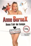 Anne Bernex dans Dans l'air du temps - 