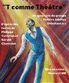 T comme Théâtre - 