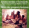 Visite guidée : Rêves des premiers hommes | par Alexandre le Ray - 