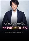 Cyrille Arnaud dans Hypnofolies - 