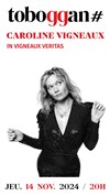 Caroline Vigneaux dans In Vigneaux Veritas - 