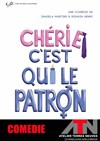 Chérie c'est qui le patron - 