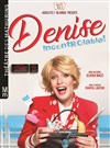 Denise dans Incontrôlable ! - 