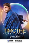 Timothé Poissonnet dans Dans le bocal - 