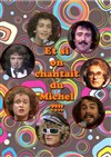 Et si on chantait du Michel - 