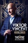 Viktor Vincent dans Mental Circus - 