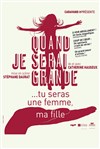 Quand je serai grande... tu seras une femme ma fille - 