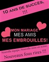 Mon mariage, mes amis, mes embrouilles ! - 