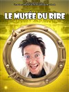 Le musée du rire - 