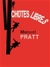 Manuel Pratt dans Chute libre - 