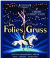 Les Folies Gruss Estivales | Béziers - 