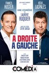 À droite, à gauche | avec Francis Huster et Régis Laspales - 