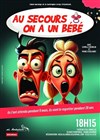 Au secours on a un bébé ! - 