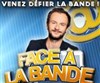 Face à la bande - 