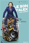 Alex Jaffray dans Le Son d'Alex - 