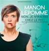 Manon Lepomme dans Non, je n'irais pas chez le psy ! - 