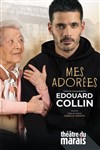 Edouard Collin dans Mes Adorées - 