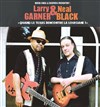 Larry Garner & Neal Black - 