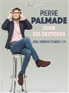 Pierre Palmade dans Pierre Palmade joue ses sketches - 