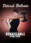 Deborah Bellamie dans Renaissance d'une peste - 