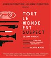 Tout le monde est suspect - 