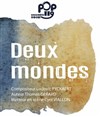 Deux mondes : Pop 119 - 