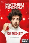 Matthieu Penchinat dans Qui fuis-je ? - 