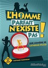 L'homme parfait n'existe pas ! - 